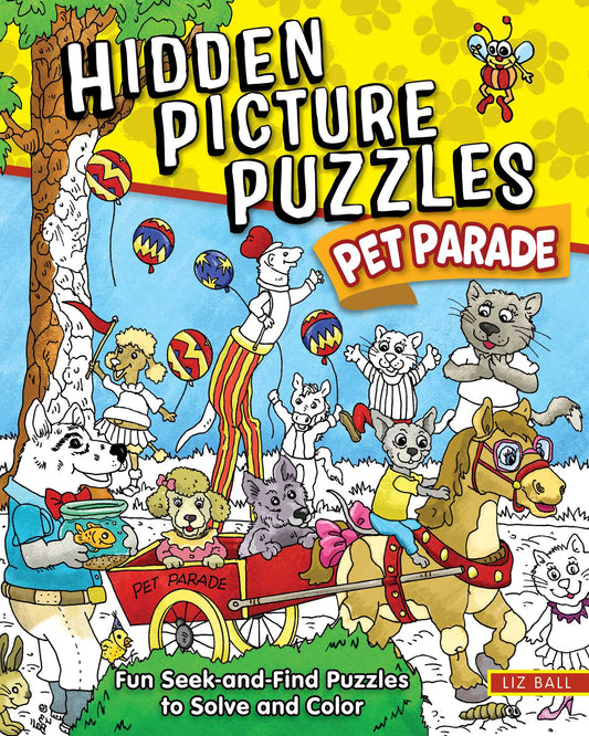 Hidden Picture Puzzles Pet Parade: 50 Seek-and-Find Pictures to Solve and Color