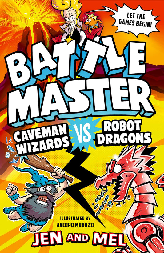 Battle Master: Caveman Wizards vs Robot Dragons: The funniest, silliest kids' series about an intergalactic game show!