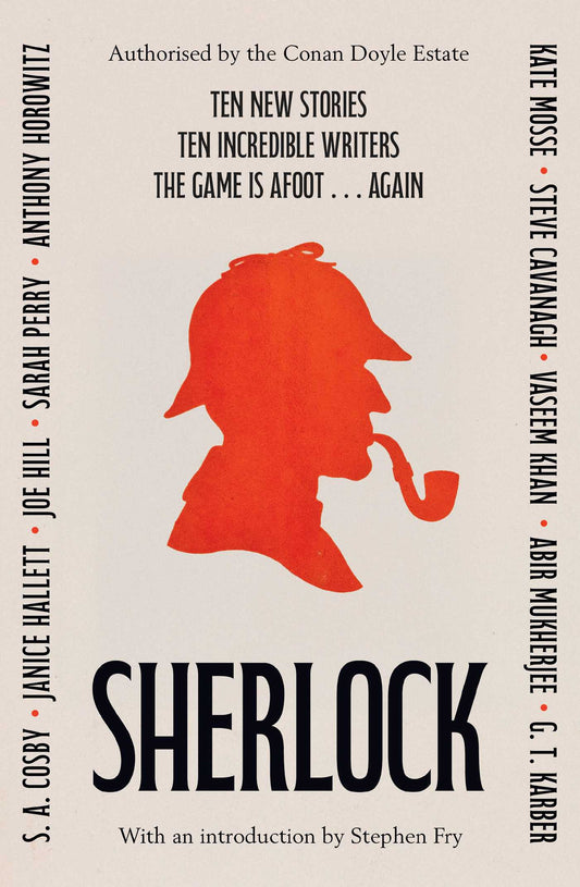 SHERLOCK: Short Story Anthology: Ten new cases. Ten master storytellers. One immortal detective.