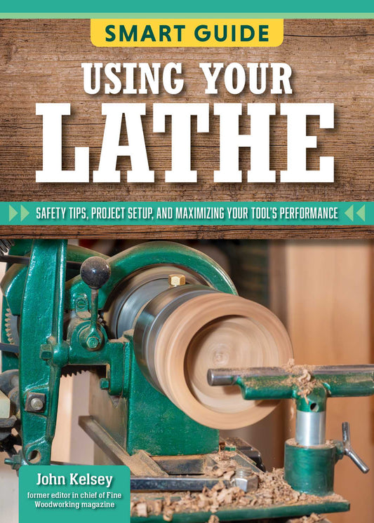 Smart Guide: Using Your Lathe: Safety Tips and Project Setup for Quality Results