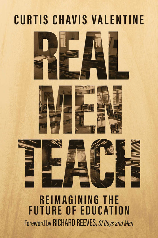 Real Men Teach: Reimagining the Future of Education