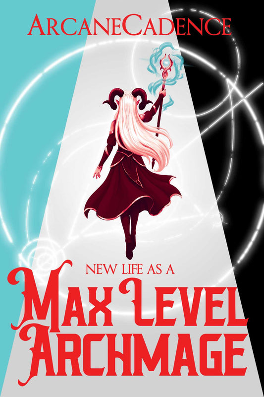New Life as a Max Level Archmage, Book 1