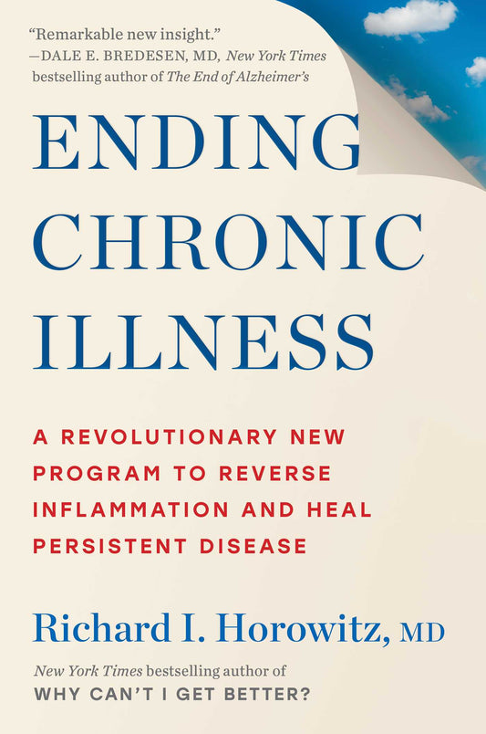 Ending Chronic Illness: A Revolutionary New Program to Reverse Inflammation and Heal Persistent Disease