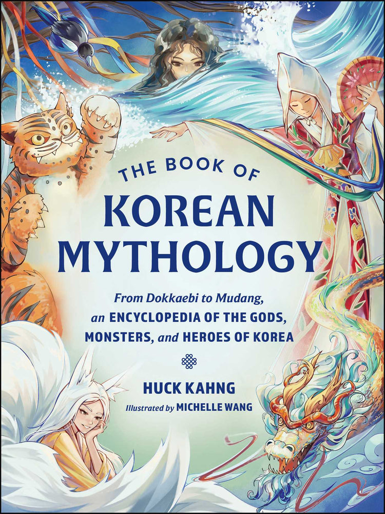 The Book of Korean Mythology: From Dokkaebi to Mudang, an Encyclopedia of the Gods, Monsters, and Heroes of Korea - Books - Image - Pop Weasel