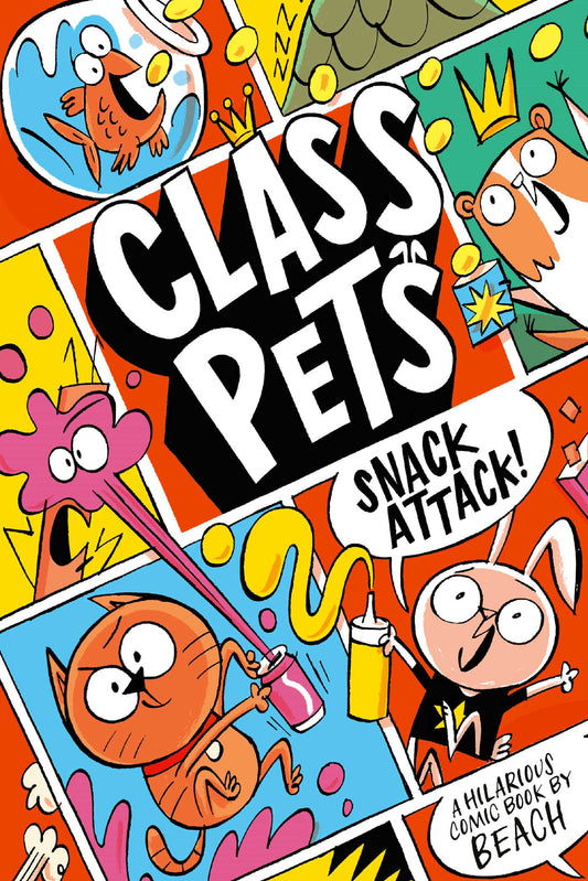 Class Pets: Snack Attack!: A wildly hilarious graphic novel!