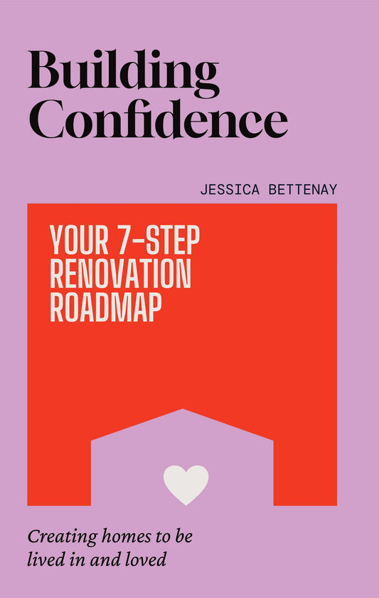 Building Confidence: Your 7-Step Renovation Roadmap