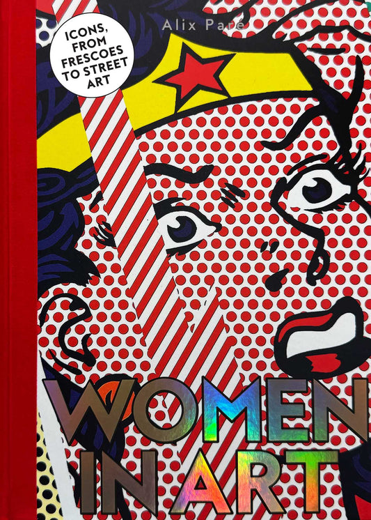 Women in Art: Icons, from Frescoes to Street Art