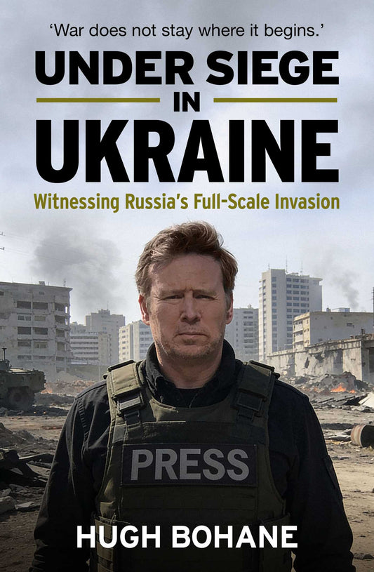 Under Siege in Ukraine: Witnessing Russia's Full-Scale Invasion