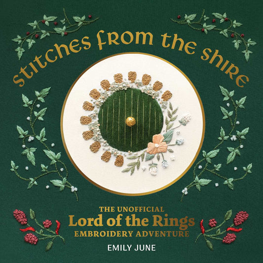 Stitches from the Shire: The Unofficial Lord of the Rings Embroidery Adventure