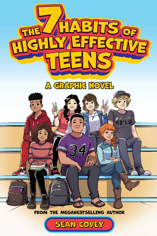 7 Habits of Highly Effective Teens: A Graphic Novel