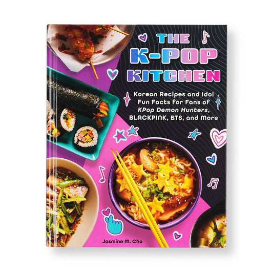 The K-pop Kitchen: Korean Recipes and Idol Fun Facts for Fans of KPop Demon Hunters, BLACKPINK, BTS, and More