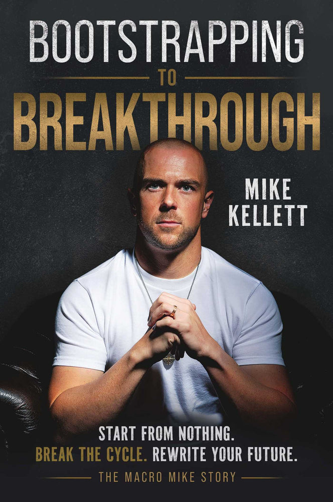 Bootstrapping to Breakthrough: The Macro Mike Story: Start From Nothing. Break the Cycle. Rewrite Your Future. - Books - Image - Pop Weasel