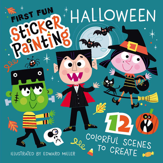 First Fun Sticker Painting: Halloween: 12 Colorful Scenes to Create