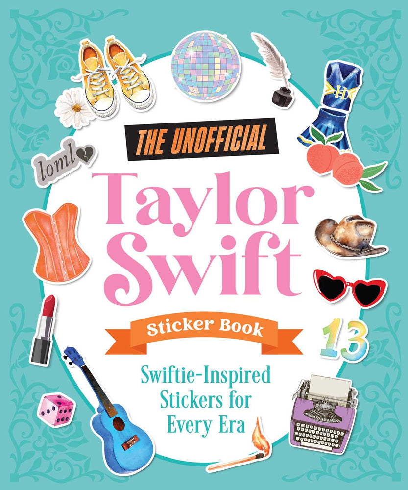 The Unofficial Taylor Swift Sticker Book: More Than 400 Swiftie-Inspired Stickers for Every Era - Books - Image - Pop Weasel