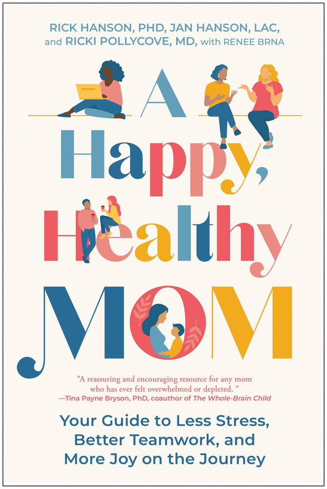 A Happy, Healthy Mom: Your Guide to Less Stress, Better Teamwork, and More Joy on the Journey - Books - Image - Pop Weasel