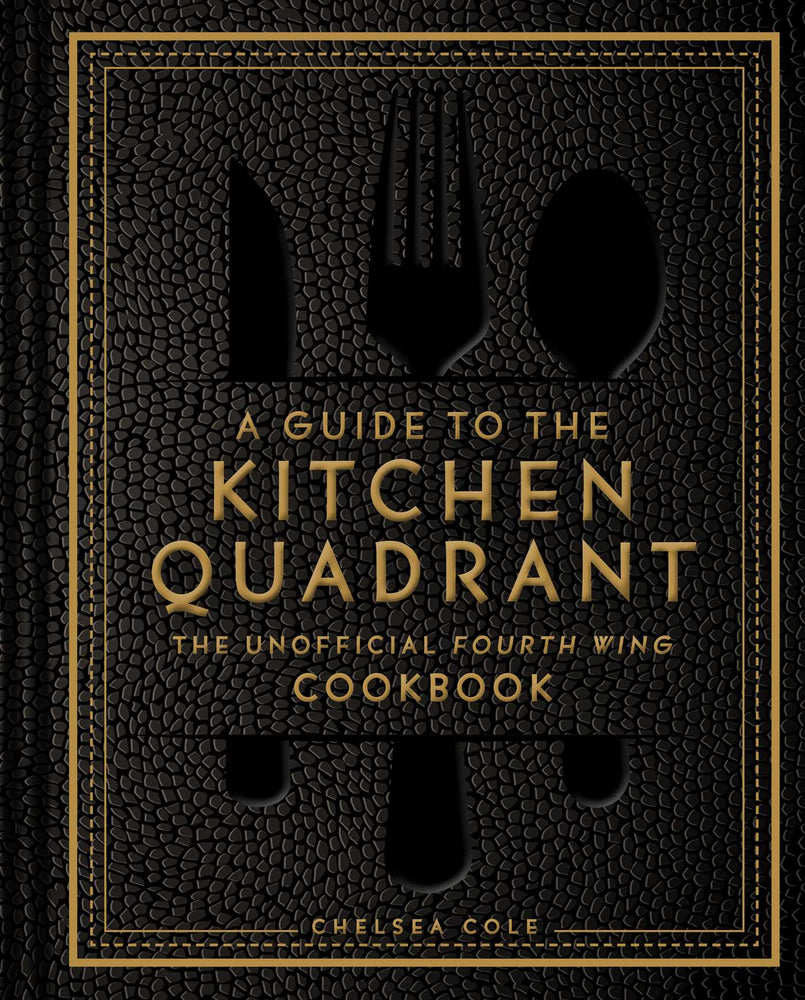 A Guide to the Kitchen Quadrant: The Unofficial Fourth Wing Cookbook - Books - Image - Pop Weasel