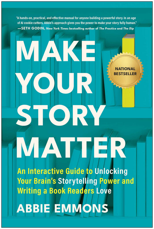 Make Your Story Matter: An Interactive Guide to Unlocking Your Brain's Storytelling Power and Writing a Book Readers Love | TPB