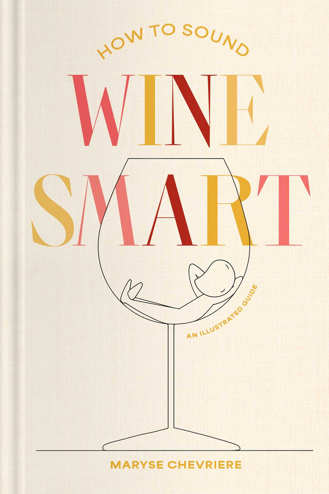 How to Sound Wine Smart: An Illustrated Guide - Books - Image - Pop Weasel