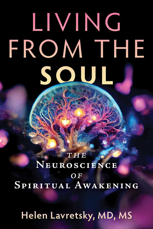 Living from the Soul: The Neuroscience of Spiritual Awakening | TPB
