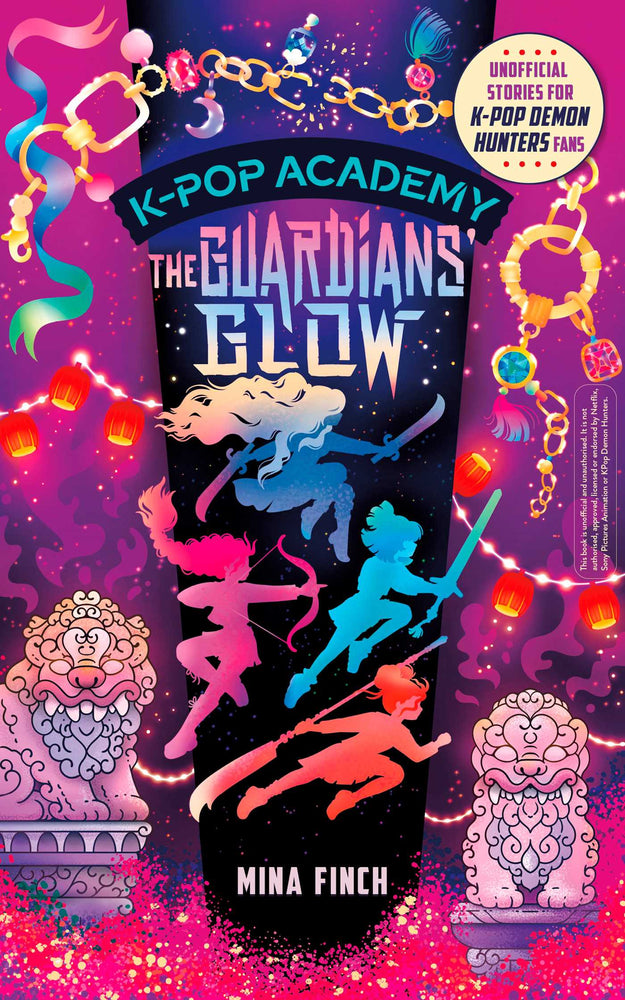 K-Pop Academy: Guardians' Glow: Unofficial adventure stories for K-Pop Demon Hunters fans - Childrens Books - Image - Pop Weasel
