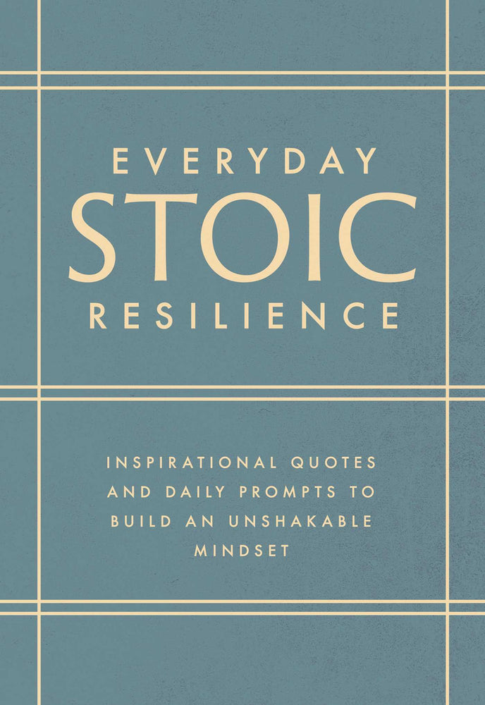 Everyday Stoic Resilience: Inspirational Quotes and Daily Prompts to Build an Unshakable Mindset - Books - Image - Pop Weasel