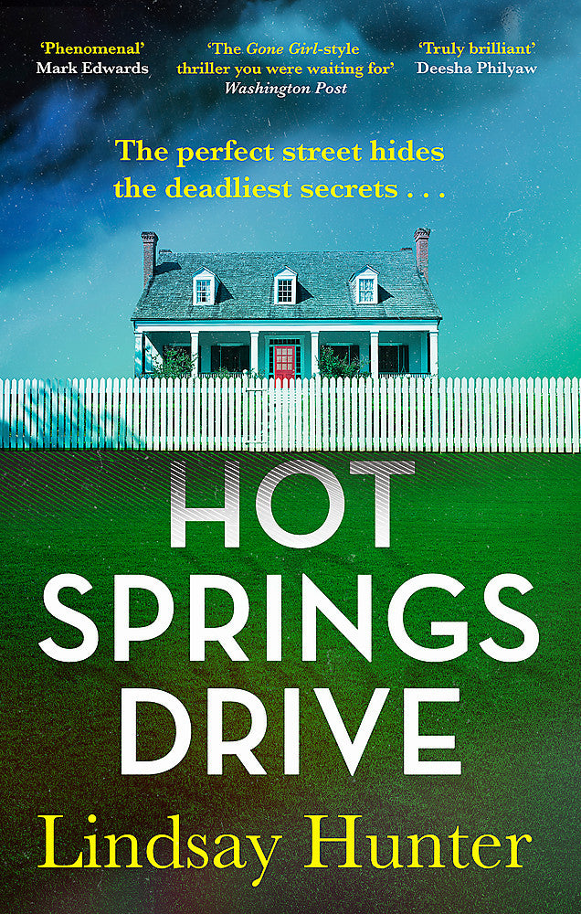 Hot Springs Drive Absolutely unputdownable, pulse-pounding domestic noir - Books - Image - Pop Weasel