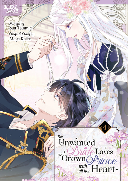 The Unwanted Bride Loves the Crown Prince With All Her Heart, Volume 4