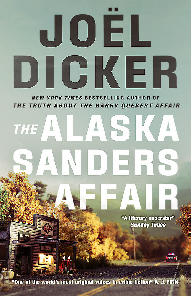 The Alaska Sanders Affair The sequel to the worldwide phenomenon THE TRUTH ABOUT THE HARRY QUEBERT AFFAIR - Books - Image - Pop Weasel