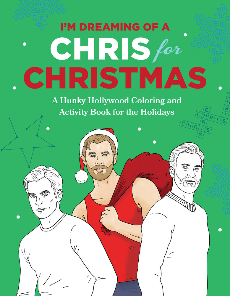 I'm Dreaming of a Chris for Christmas: A Holiday Hollywood Hunk Coloring and Activity Book | TPB - Books - Image - Pop Weasel