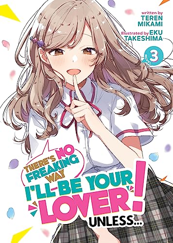 Pop Weasel Image of There's No Freaking Way I'll be Your Lover! Unless..., Vol. 03 - Manga - Image - Pop Weasel