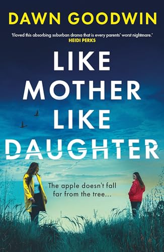 Like Mother, Like Daughter: An unputdownable, thought-provoking must-read thriller for summer 2024 - Books - Image - Pop Weasel