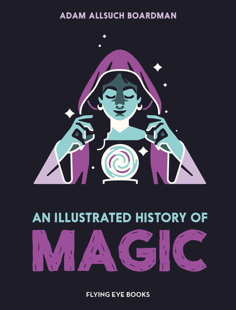 An Illustrated History Of Magic - Graphic Novels - Image - Pop Weasel