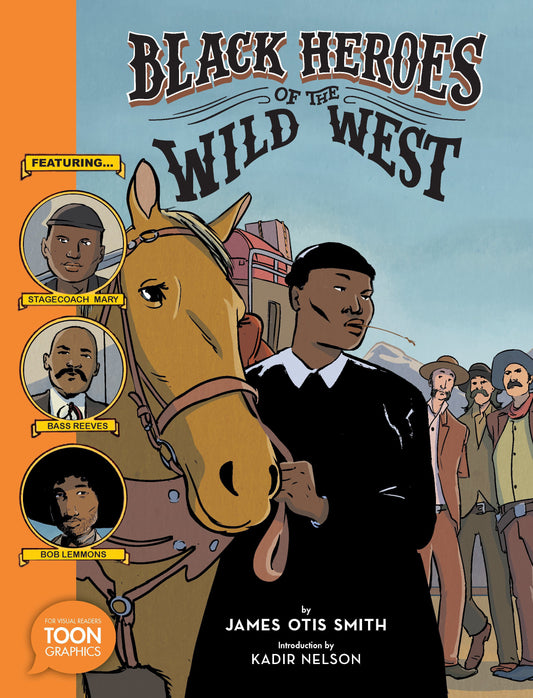 Black Heroes of the Wild West: Featuring Stagecoach Mary, Bass Reeves, and Bob Lemmons image