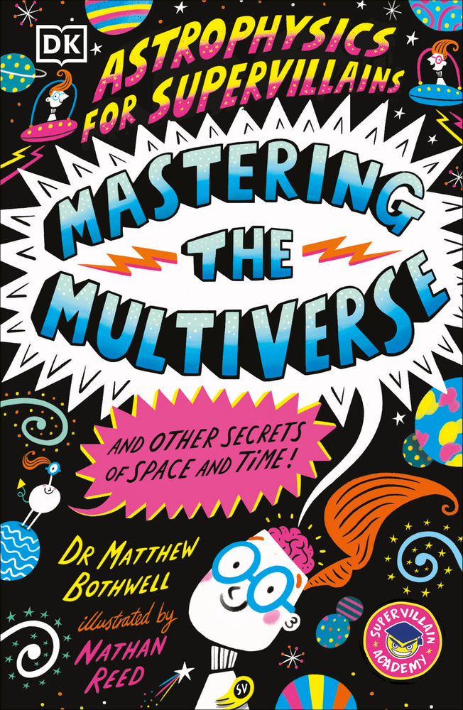 Astrophysics for Supervillains 3 Mastering the Multiverse (and Other Secrets of Space and Time) - Graphic Novels - Image - Pop Weasel