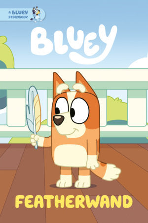 Featherwand: A Bluey Storybook - Graphic Novels - Image - Pop Weasel