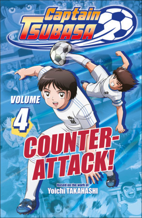Captain Tsubasa Volume 4 Counter Attack! - Graphic Novels - Image - Pop Weasel