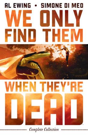 We Only Find Them When They're Dead Complete Collection - Graphic Novels - Image - Pop Weasel