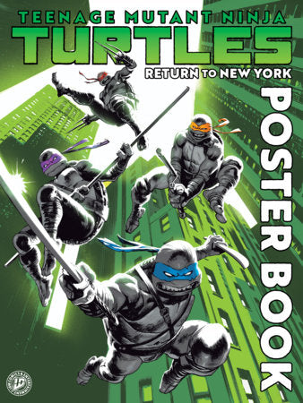 Teenage Mutant Ninja Turtles: Return to New York Poster Book - Posters - Image - Pop Weasel