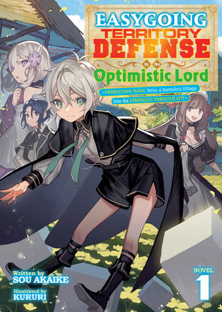 Easygoing Territory Defense By The Optimistic Lord: Production Magic Turns A Nameless Village Into The Strongest Fortified City (Light Novel) Vol. 1 - Manga - Image - Pop Weasel