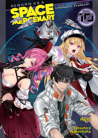 Reborn As A Space Mercenary: I Woke Up Piloting The Strongest Starship! (Light Novel) Vol. 10 - Manga - Image - Pop Weasel
