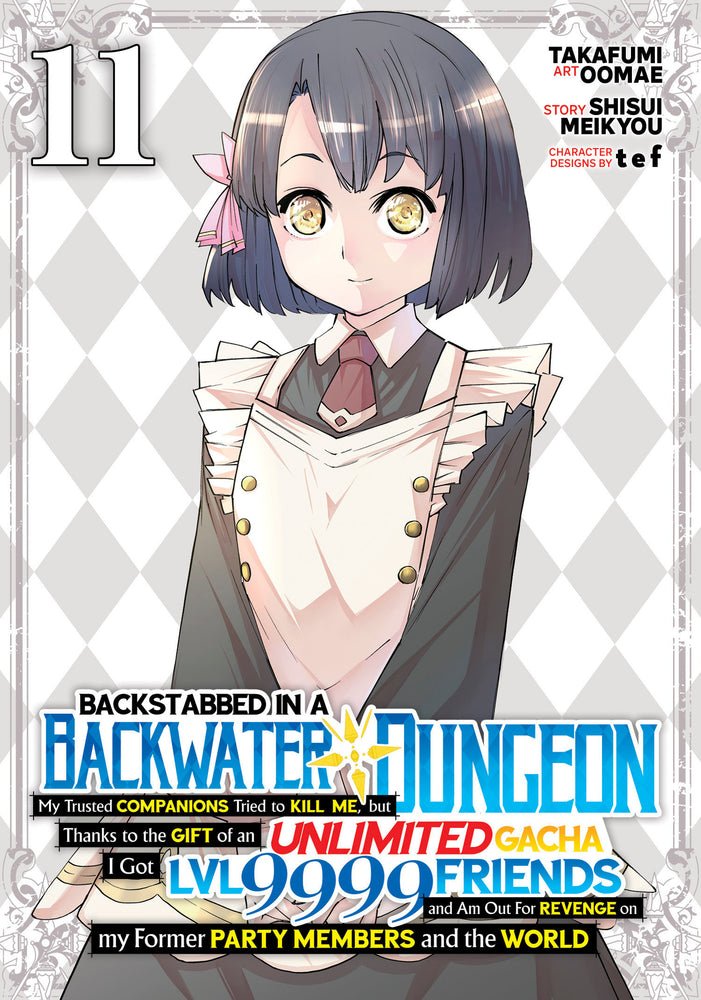 Backstabbed in a Backwater Dungeon: My Party Tried to Kill Me, But Thanks to an Infinite Gacha I Got LVL 9999 Friends and Am Out For Revenge (Manga) Vol. 11 - Manga - Image - Pop Weasel