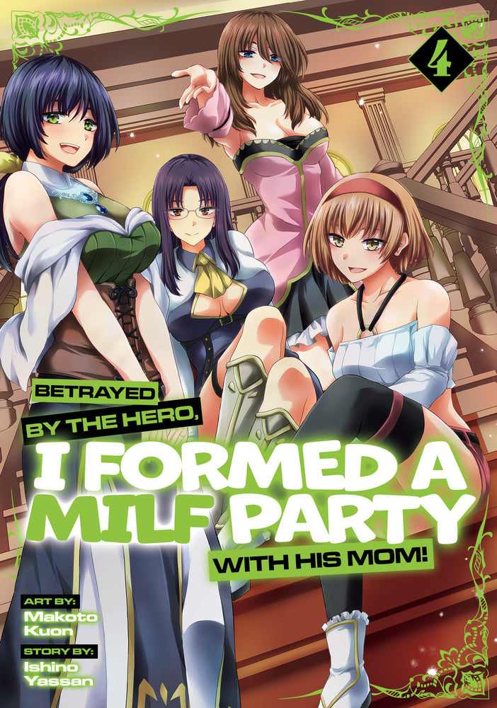 Betrayed by the Hero, I Formed a MILF Party with His Mom! (Manga) Vol. 4 - Manga - Image - Pop Weasel