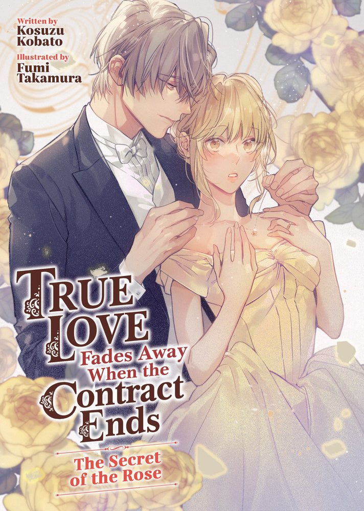 True Love Fades Away When the Contract Ends - The Secret of the Rose (Light Novel) [Volume 3] - Manga - Image - Pop Weasel