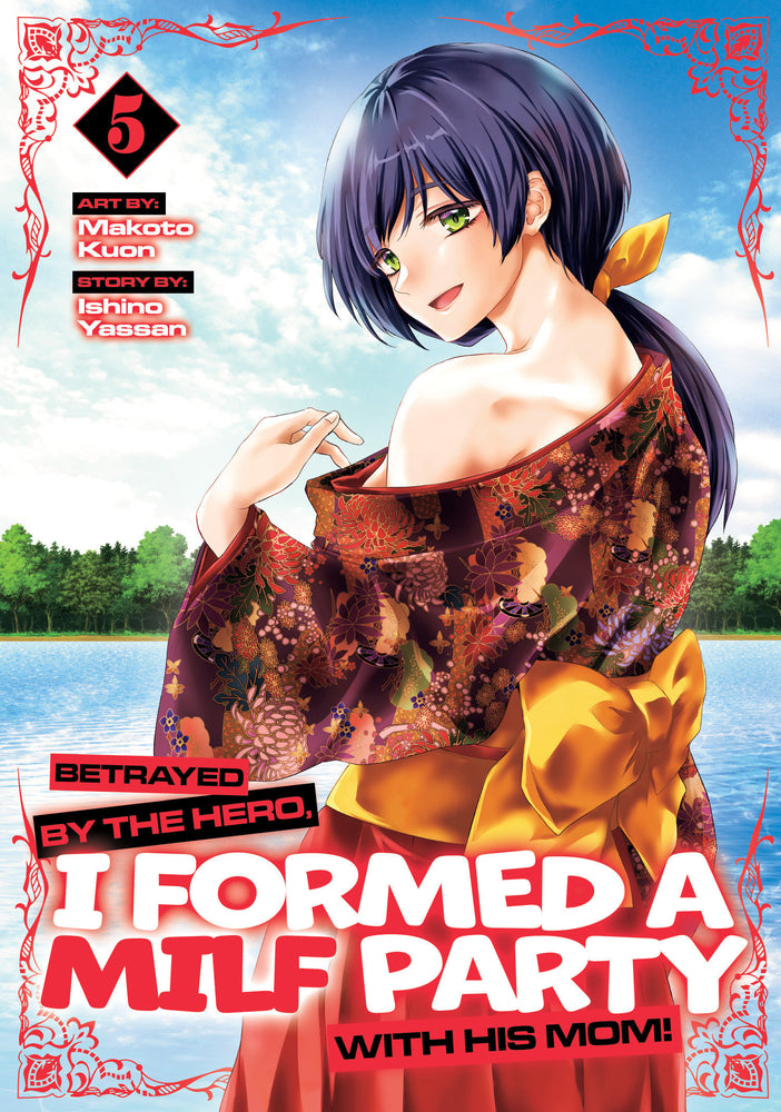 Betrayed by the Hero, I Formed a MILF Party with His Mom! (Manga) Vol. 5 - Manga - Image - Pop Weasel