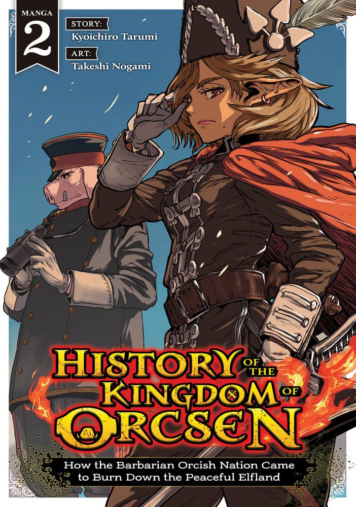 History of the Kingdom of Orcsen: How the Barbarian Orcish Nation Came to Burn Down the Peaceful Elfland (Manga) Vol. 2 - Manga - Image - Pop Weasel