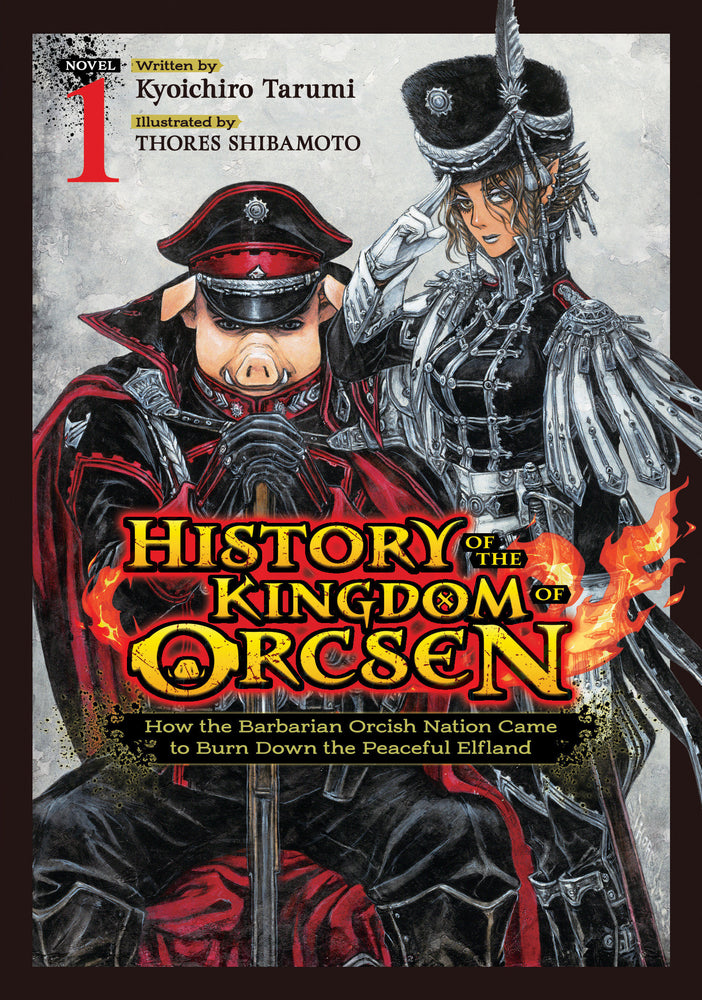 History of the Kingdom of Orcsen: How the Barbarian Orcish Nation Came to Burn Down the Peaceful Elfland (Light Novel) Vol. 1 - Manga - Image - Pop Weasel