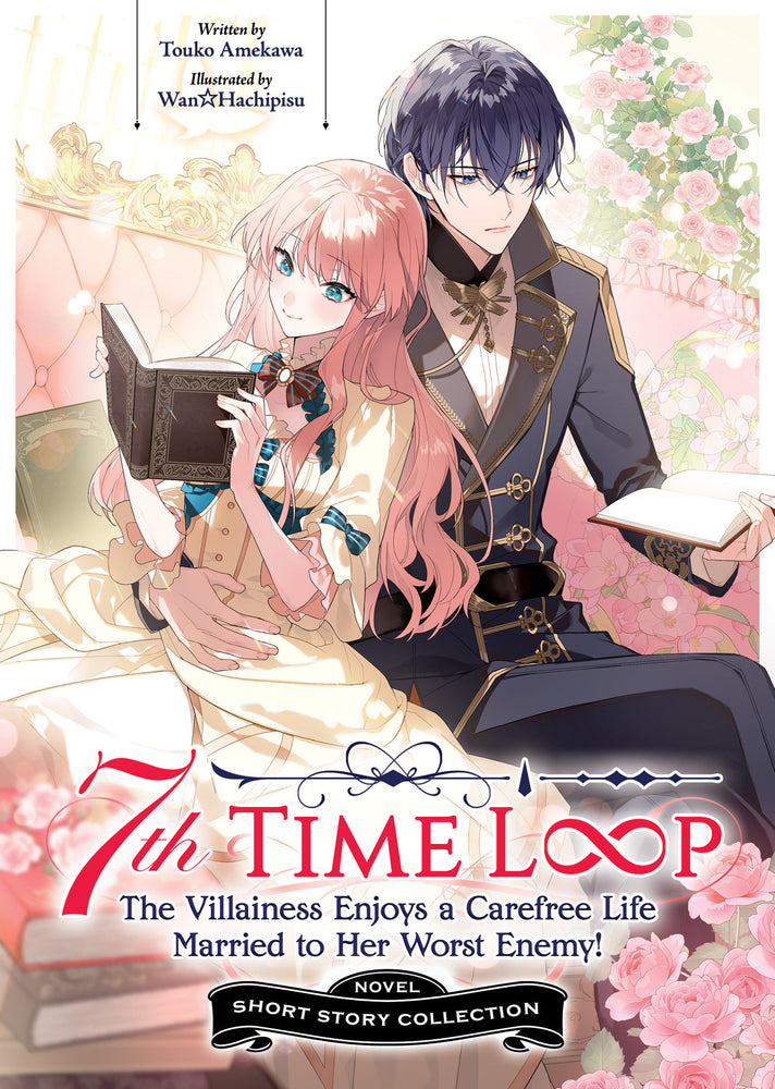 7th Time Loop: The Villainess Enjoys a Carefree Life Married to Her Worst Enemy! Short Story Collection (Light Novel) - Manga - Image - Pop Weasel