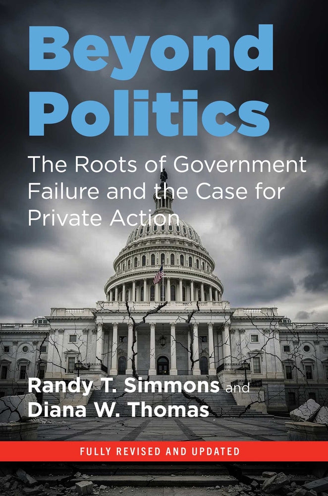 Beyond Politics: The Roots Of Government Failure And The Case For Private Action - Books - Image - Pop Weasel