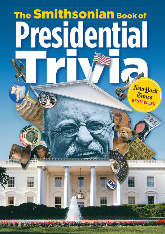 The Smithsonian Book of Presidential Trivia image