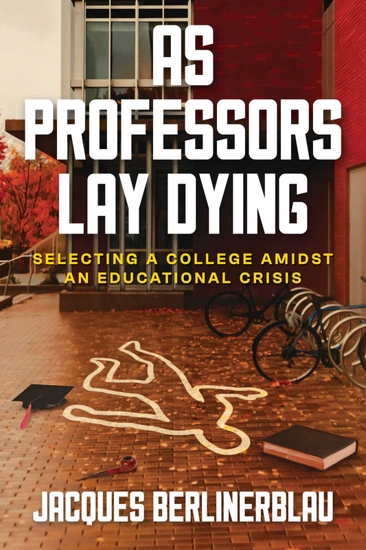As Professors Lay Dying Selecting a College Amidst an Educational Crisis image